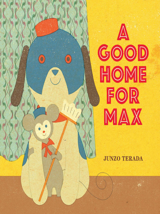 Title details for A Good Home for Max by Junzo Terada - Available